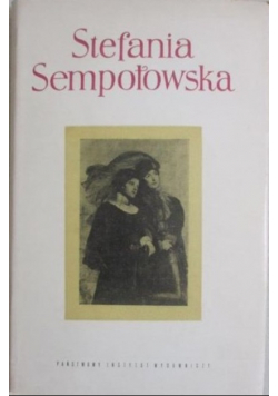 Życie i działalność Stefanii Sempołowskiej