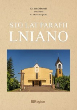 Sto lat parafii Lniano