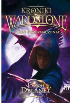 Kroniki Wardstone T.8 Cień przeznaczenia