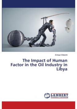 The Impact of Human Factor in the Oil Industry in Libya