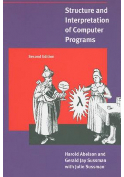 Structure and Interpretation of Computer Programs
