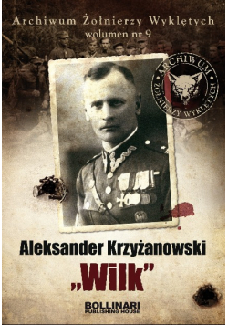 Archiwum Żołnierzy Wyklętych Aleksander Krzyżanowski Wilk