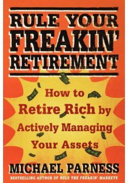 Rule Your Freakin' Retirement