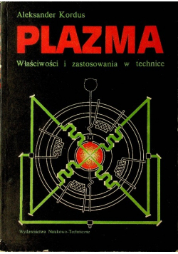 Plazma właściwości i zastosowania w technice