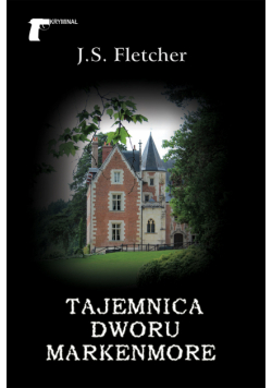 Kryminał (#35). Tajemnica dworu Markenmore