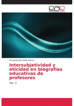 Intersubjetividad y eticidad en biografías educativas de profesores