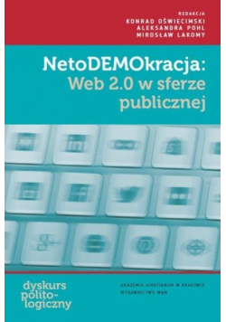 NetoDEMOkracja Web 2 0 w sferze publicznej