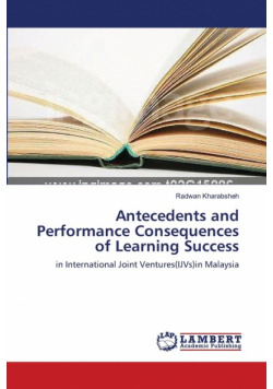 Antecedents and Performance Consequences of Learning Success