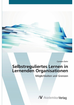 Selbstreguliertes Lernen in Lernenden Organisationen
