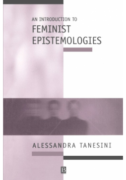 An Introduction to Feminist Epistemologies