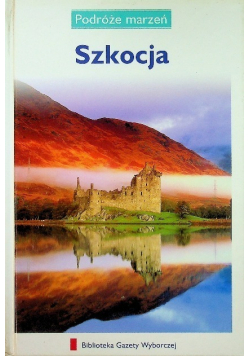 Podróże marzeń Szkocja