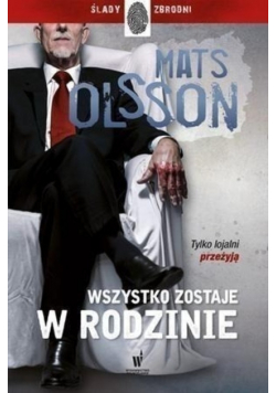 Ślady zbrodni Wszystko zostaje w rodzinie