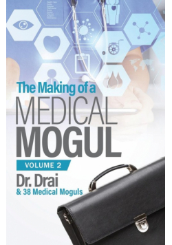The Making of a Medical Mogul, Vol 2