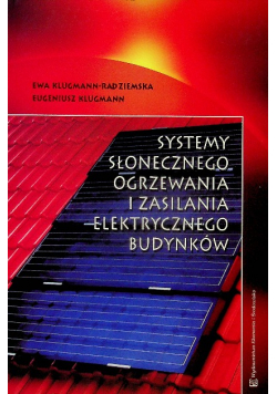 Systemy słonecznego ogrzewania i zasilania elektrycznego budynków