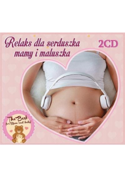 Relaks dla serduszka mamy i maluszka 2 CD