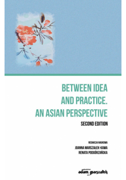 Between idea and practice. An Asian perspective. Second edition
