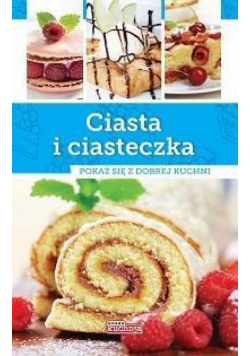 Dobra kuchnia. Ciasta i ciasteczka w.2015