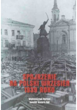 Spojrzenie na polski wrzesień 1939 roku