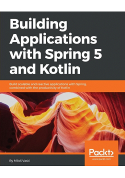 Building Applications with Spring 5 and Kotlin
