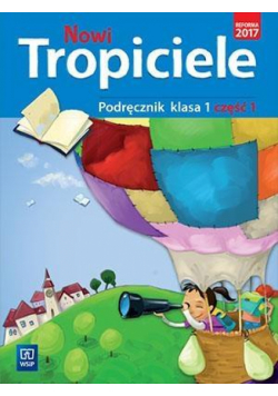 Nowi Tropiciele SP 1 Podręcznik cz.1 WSiP