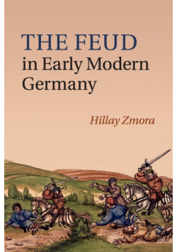 The Feud in Early Modern Germany