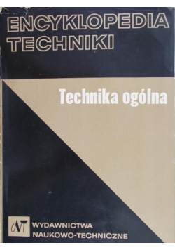 Encyklopedia techniki Technika ogólna