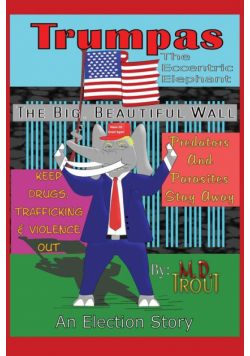 Trumpas the Eccentric Elephant