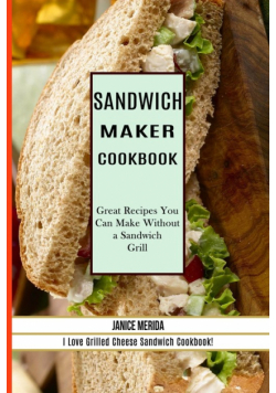 Sandwich Recipes Book