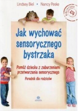 Jak wychować sensorycznego bystrzaka