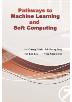 Pathways to Machine Learning and Soft Computing