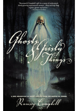 Ghosts and Grisly Things