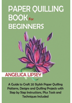 Paper Quilling Book for Beginners