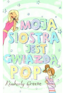 Moja siostra jest gwiazdą pop