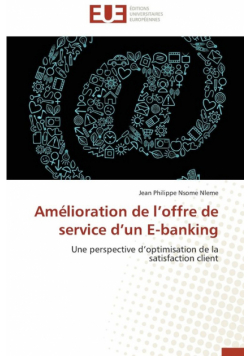 Amélioration de l offre de service d un e-banking