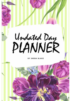 Undated Day Planner (6x9 Softcover Log Book / Tracker / Planner)