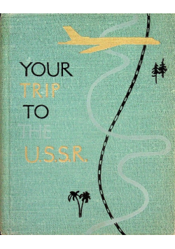 Your Trip to the U S S R