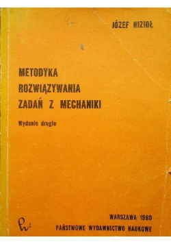 Metodyka rozwiązywania zadań z mechaniki