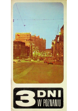 3 dni w Poznaniu