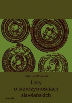 Listy o starożytnościach słowiańskich reprint z 1845 r