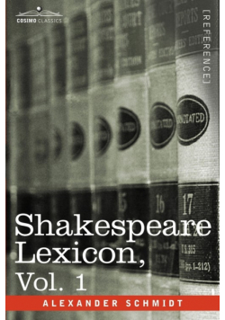 Shakespeare Lexicon, Vol. 1