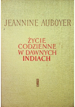 Życie codzienne w dawnych Indiach