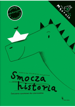 Smocza historia. Ćwiczenia rysunkowe dla 4-latków