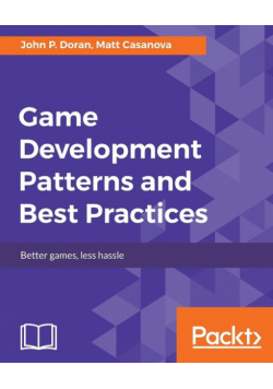 Game Development Patterns and Best Practices