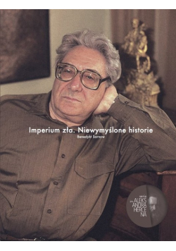 Imperium zła Niewymyślone historie