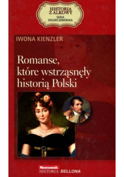 Romanse które wstrząsnęły historią Polski