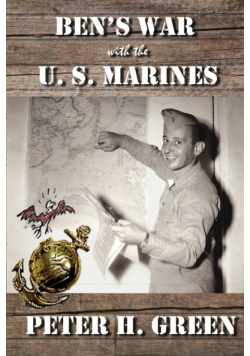 Ben's War with the U. S. Marines