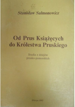 Od Prus Książęcych do Królestwa Pruskiego
