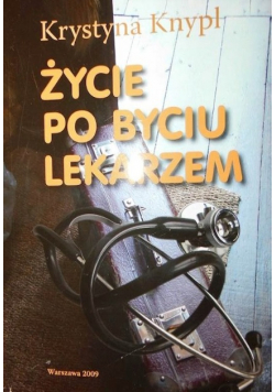 Życie po byciu lekarzem