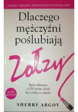 Dlaczego mężczyźni poślubiają zołzy