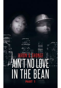 Ain't No Love in the Bean